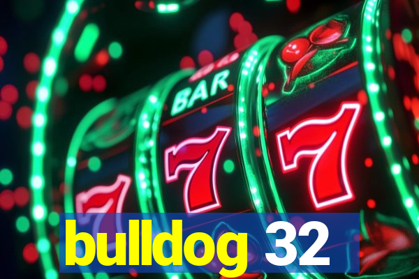 bulldog 32